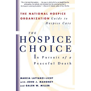 The Hospice Choice: In Pursuit of a Peaceful Death