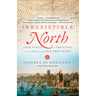 Irresistible North: From Venice to Greenland on the Trail of the Zen Brothers