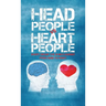 Head People Vs Heart People: Short circuit the 18 inch Journey from Head to Heart