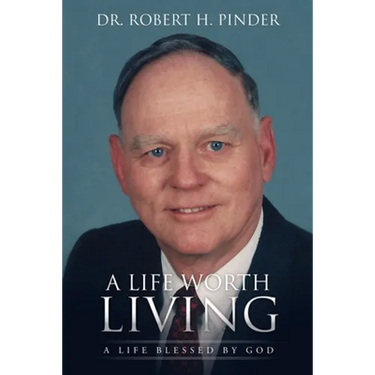 A Life Worth Living: A Life Blessed By God