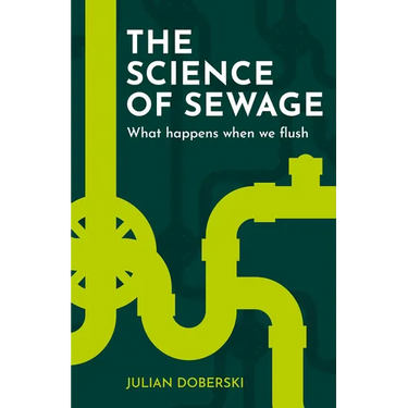 The Science of Sewage: What Happens When We Flush