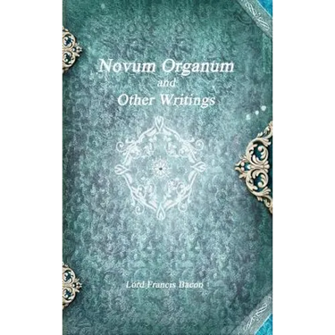 Novum Organum and Other Writings