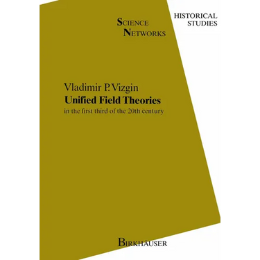 Unified Field Theories: In the First Third of the 20th Century