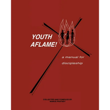 Youth Aflame!: A Manual For Discipleship