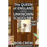 The Queen of England And The Unknown Schoolboy - Part 1