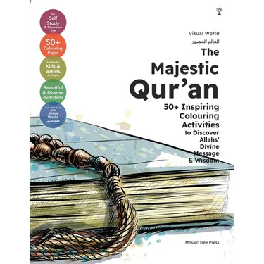 The Majestic Qur'an: 50+ Inspiring Colouring Activities to Discover Allah's Divine Message & Wisdom