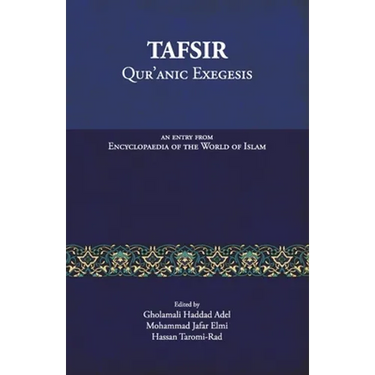 Tafsir: Qur'anic Exegesis: An entry from Encyclopaedia of the World of Islam