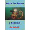North Sea Divers: A Requiem