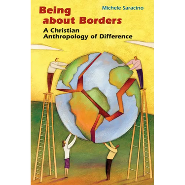 Being about Borders: A Christian Anthropology of Difference