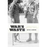 War's Waste: Rehabilitation in World War I America