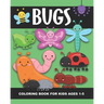 Bugs Coloring Book for Kids Ages 1-5: Lady Bug, Spider, Caterpillar, Butterfly, Snail, Bumblebee and More!- Fun and Simple Images Aimed at Preschooler