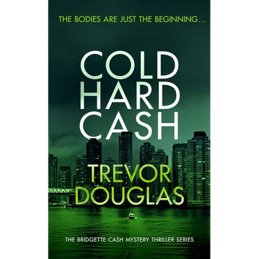 Cold Hard Cash: A Gripping Police Procedural That Will Keep You Guessing