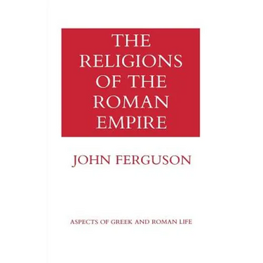 The Religions of the Roman Empire