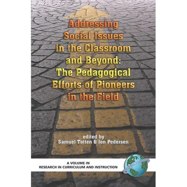 Addressing Social Issues in the Classroom and Beyond: The Pedagogical Efforts of Pioneers in the Field