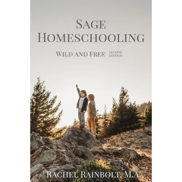 Sage Homeschooling: Wild and Free