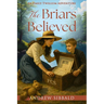 The Briars Believed