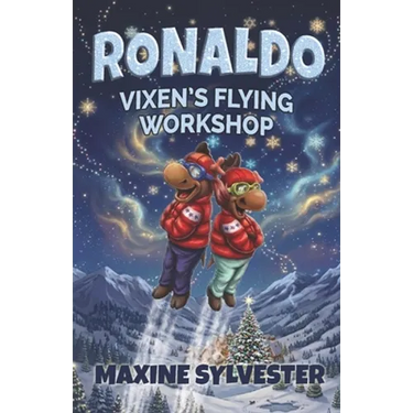 Ronaldo: Vixen's Flying Workshop: An Illustrated Early Readers Chapter Book for Kids 6-8 and Kids 8-10