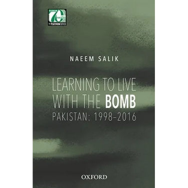 Learning to Live with the Bomb: Pakistan: 1998-2016