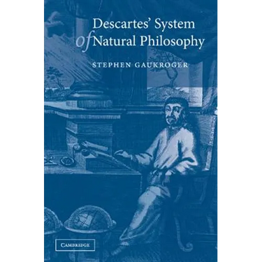 Descartes' System of Natural Philosophy