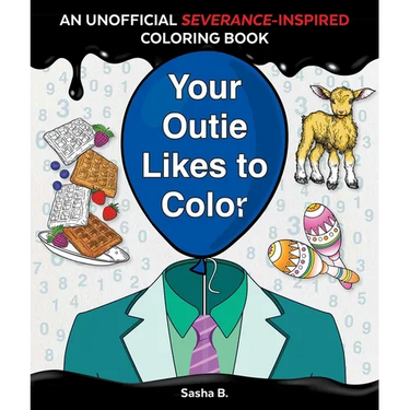 Your Outie Likes to Color: An Unofficial Severance-Inspired Coloring Book for MDR Fans