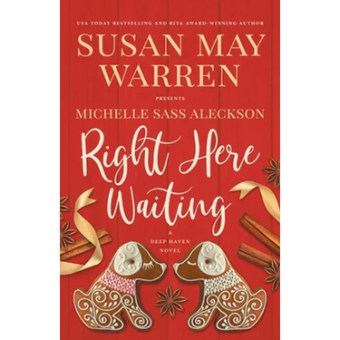 Right Here Waiting: A Deep Haven Novel