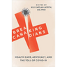 Breaking Canadians: Health Care, Advocacy, and the Toll of Covid-19