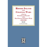 Rhode Island in the Colonial Wars. A list of Rhode Island Soldiers and Sailors in the Old French and Indian War, 1755-1762
