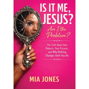 Is It Me, Jesus? Am I the Problem?: The Truth About Your Patterns, Your Excuses, and Why Nothing Changes Until You Do