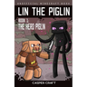 Lin the Piglin Book 1: The Hero Piglin