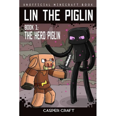 Lin the Piglin Book 1: The Hero Piglin