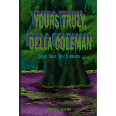 Yours Truly, Della Coleman: Case One: The Grunch