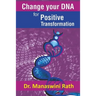 Change Your DNA for Positive Transformation: Therapy and Technique