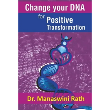 Change Your DNA for Positive Transformation: Therapy and Technique