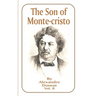 The Son of Monte-Cristo: Volume 2