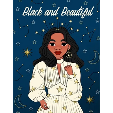 Black and Beautiful Coloring Book for Girls: A Fun and Relaxing Color Book for Tween Girls. Black and Brown African American Girl Characters with Uniq