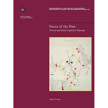 Voices of the Poor: Poverty and Social Capital in Tanzania