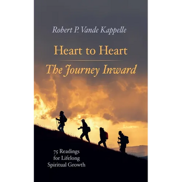 Heart to Heart--The Journey Inward: 75 Readings for Lifelong Spiritual Growth