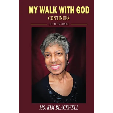 My Walk with God Continues Life after Stroke