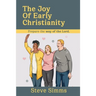 The Joy Of Early Christianity