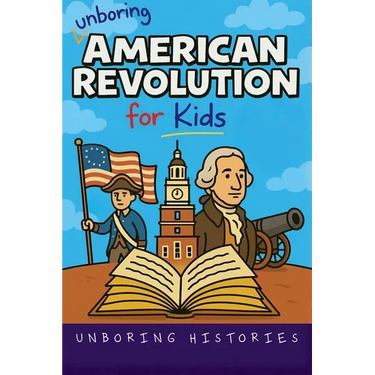 Unboring American Revolution for Kids
