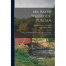 Mr. Ralph Wheelock, Puritan: A Paper Read Before the Connecticut Historical Society, November 7, 1899