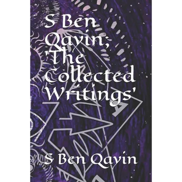 S Ben Qayin; The Collected Writings