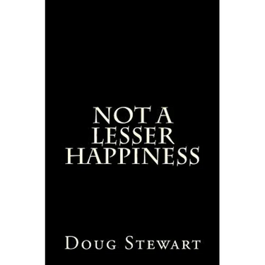 Not A Lesser Happiness