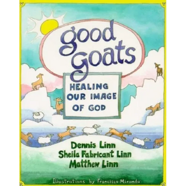 Good Goats: Healing Our Image of God