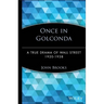 Once in Golconda: A True Drama of Wall Street 1920-1938