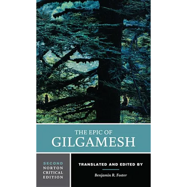 The Epic of Gilgamesh: A Norton Critical Edition