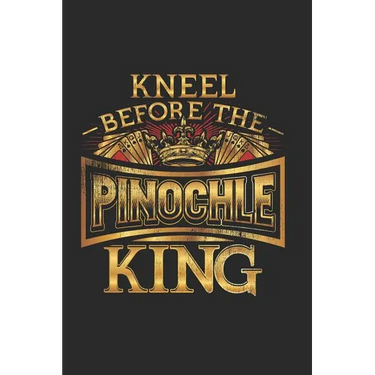 Kneel Before the Pinochle King: Pinochle Score Card Book - Card Game Record Keeping - Personal Score Keeping Sheets
