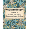 Vintage Botanical Papers Volume 4: End Papers, Junk Journals, Scrapbooking, Origami, Cut-outs. Based on illustrations by Maurice Pillard Verneuil