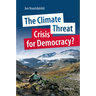 The Climate Threat. Crisis for Democracy?