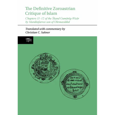 The Definitive Zoroastrian Critique of Islam